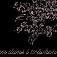 En Dans I Tr&auml;sken