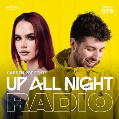Up All Night Radio 079 with Caro Van Ee
