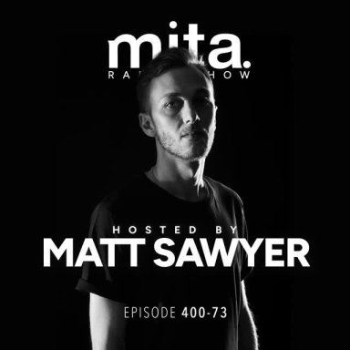 MITA - Music In The Air Radioshow 400-73 with MATT SAWYER