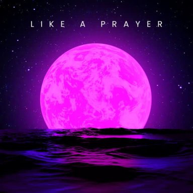 Like a Prayer