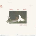 BODY TO BODY