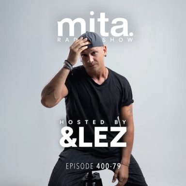 MITA - Music In The Air Radioshow 400-79 with &LEZ