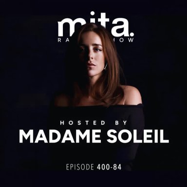 MITA - Music In The Air Radioshow 400-84 with MADAME SOLEIL