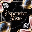 Expensive Taste
