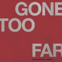 Gone Too Far (feat. Debbie)