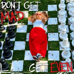 Don't Get Mad Get Even