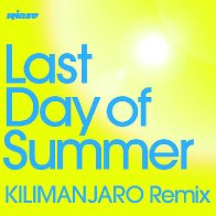 Last Day of Summer (KILIMANJARO Remix)