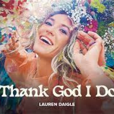 Thank God I Do