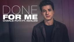 Done For Me (Feat. Kehlani)