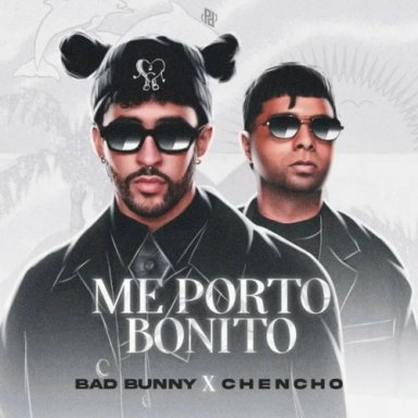 Me Porto Bonito (ft Chencho Corleone)