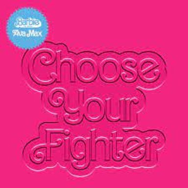 Choose Your Fighter (Barbie The Album)