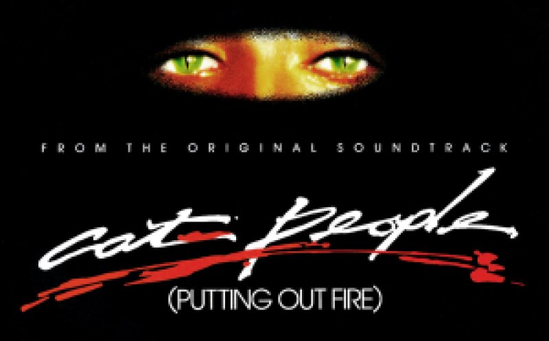 Cat People (Putting Out Fire)