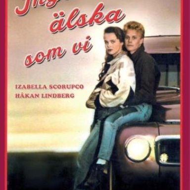 Inga Kan Älska Som Vi