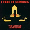 I Feel It Coming (feat. Daft Punk)