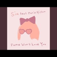 Fame Won't Love You (feat Paris Hilton)