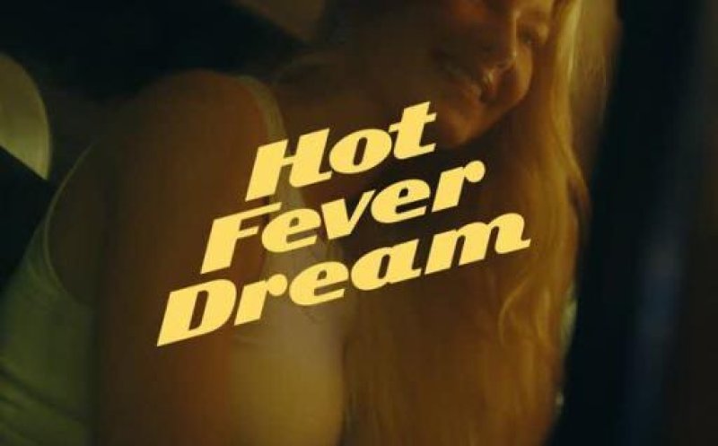 Hot Fever Dream