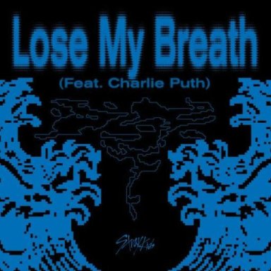 Lose My Breath (Feat. Charlie Puth)