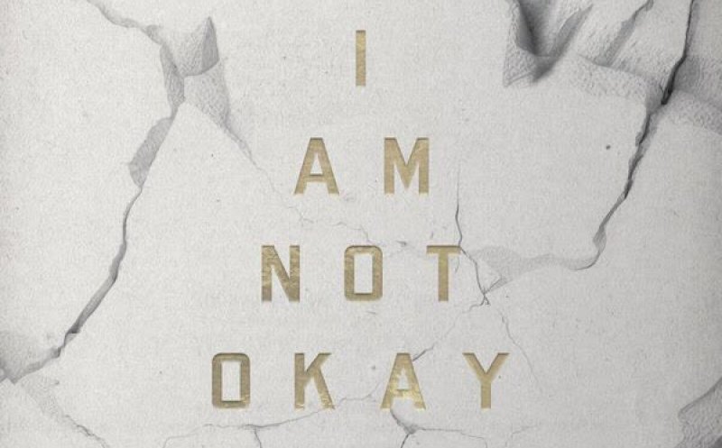 I Am Not Okay