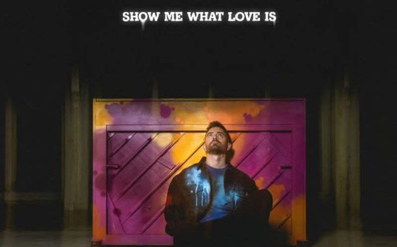Show Me What Love Is