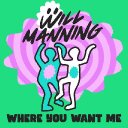 Where You Want Me