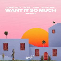 Want It So Much (feat. Fo&iacute;nix)