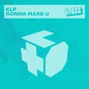Gonna Make U