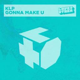 Gonna Make U