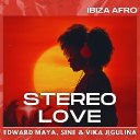 Stereo Love (Ibiza Afro)