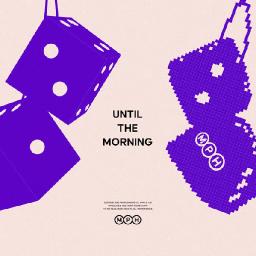 Until The Morning