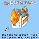 Classic Rock Has Become My Prison