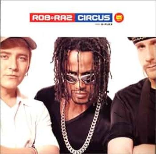 Rob 'N' Raz Circus With D-Flex